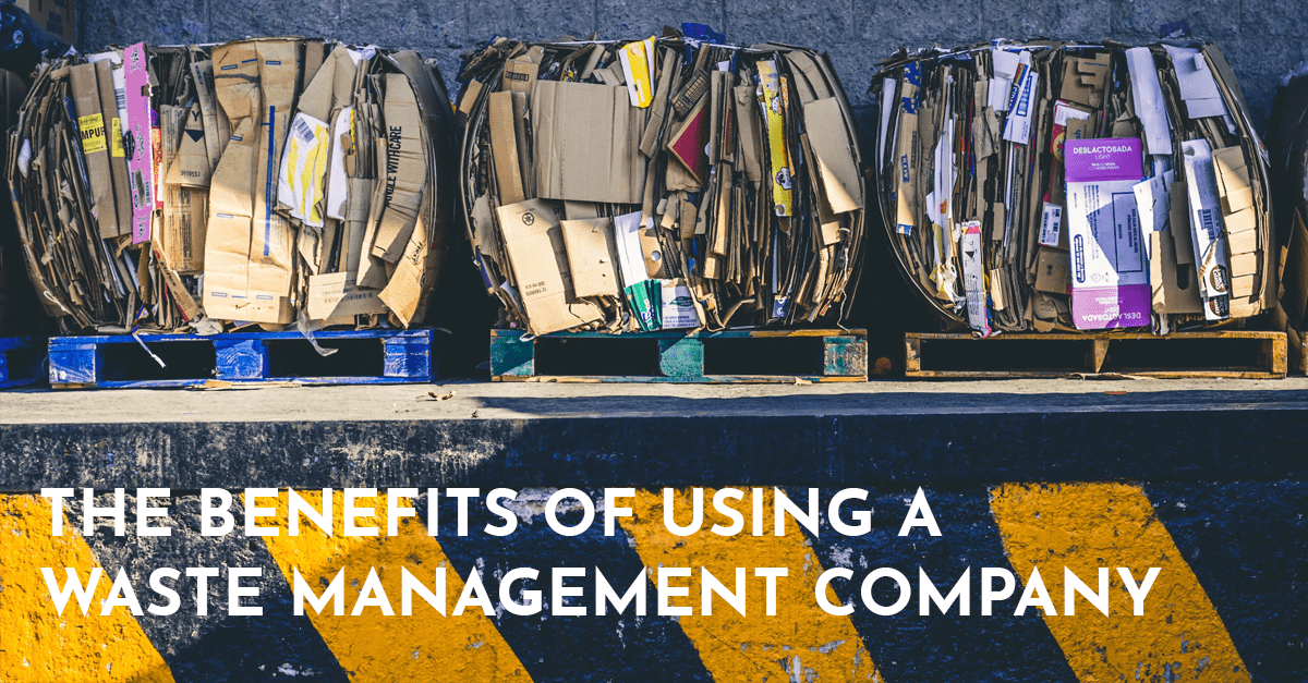 You are currently viewing The Benefits of Using a Waste Management Company